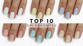 Top 10 Opi Favorites Elizabeth Anne