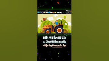 Cách thiết kế Slide Nông nghiệp sáng tạo nhờ Hoạt hình Motion Graphics = Animation #PowerPoint 💡