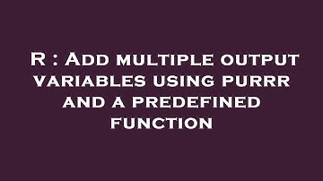R : Add multiple output variables using purrr and a predefined function