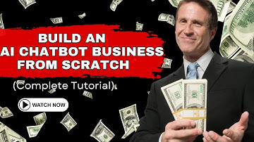 "Build an AI Chatbot Business From Scratch (Complete Tutorial)"