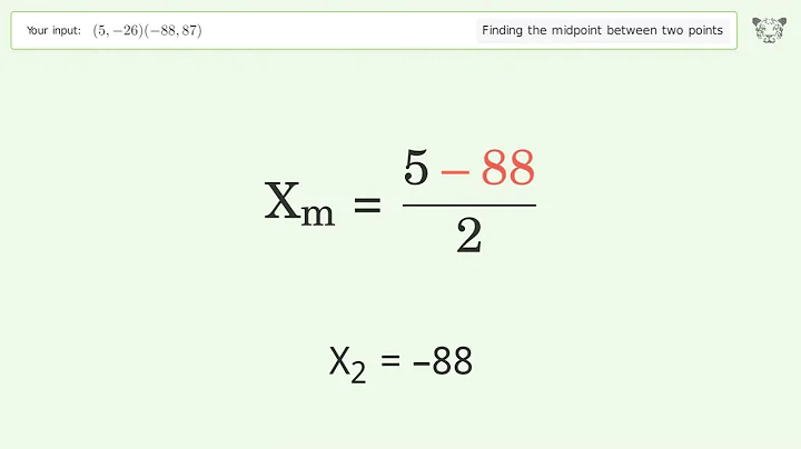Find the midpoint between two points p1 (5,-26) and p2 (-88,87): Step-by-Step Video Solution