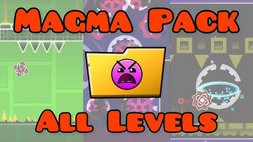 Magma Pack (ALL LEVELS) | Geometry Dash Map Pack #45
