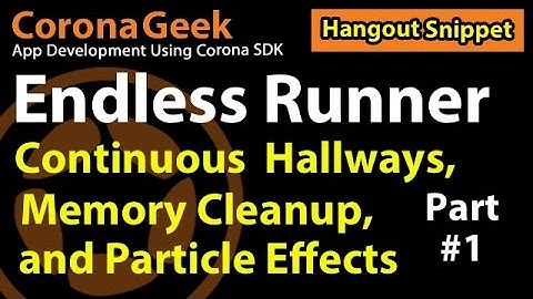 Game Development - Continuous Hallways, Memory Cleanup, and Particle Effects - Part 1