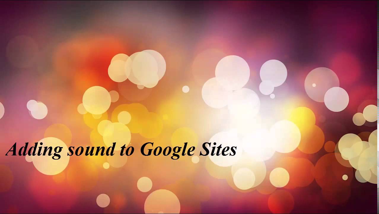 Add Sound To Google Sites YouTube add-sound-to-google-sites-youtube