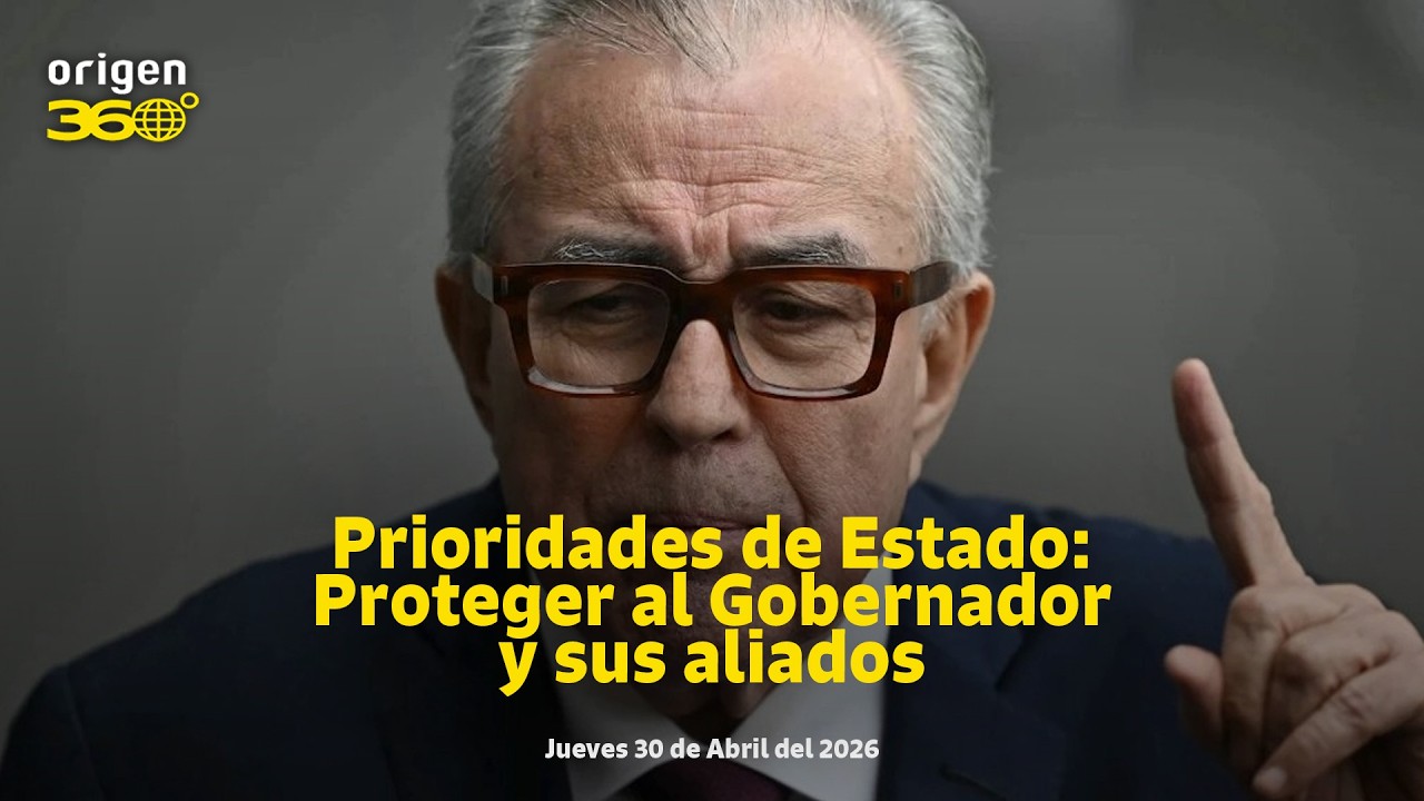 En Vivo | Prioridades de Estado: Proteger al Gobernador y sus aliados