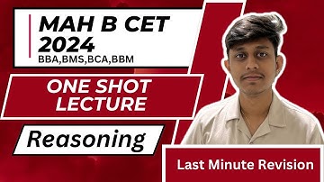 One Shot Lecture | Reasoning ( Verbal, Arithmetic, Logical) | MAH B CET 2024| BBA BBM BMS BCA