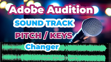Adobe Audition, how to change soundtrack pitch/keys in adobe audition