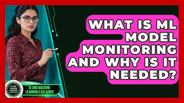What Is ML Model Monitoring And Why Is It Needed? - AI and Machine Learning Explained