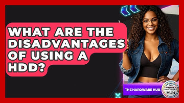 What Are The Disadvantages Of Using A HDD? - The Hardware Hub
