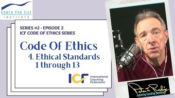 Series #2 - Episode 2: ICF Code of Ethics, Part 4 - 1-13