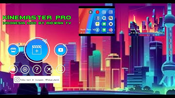 Kinemaster terbaru juni 2020 || versi 4.13.7 for 4k 100% no watermark