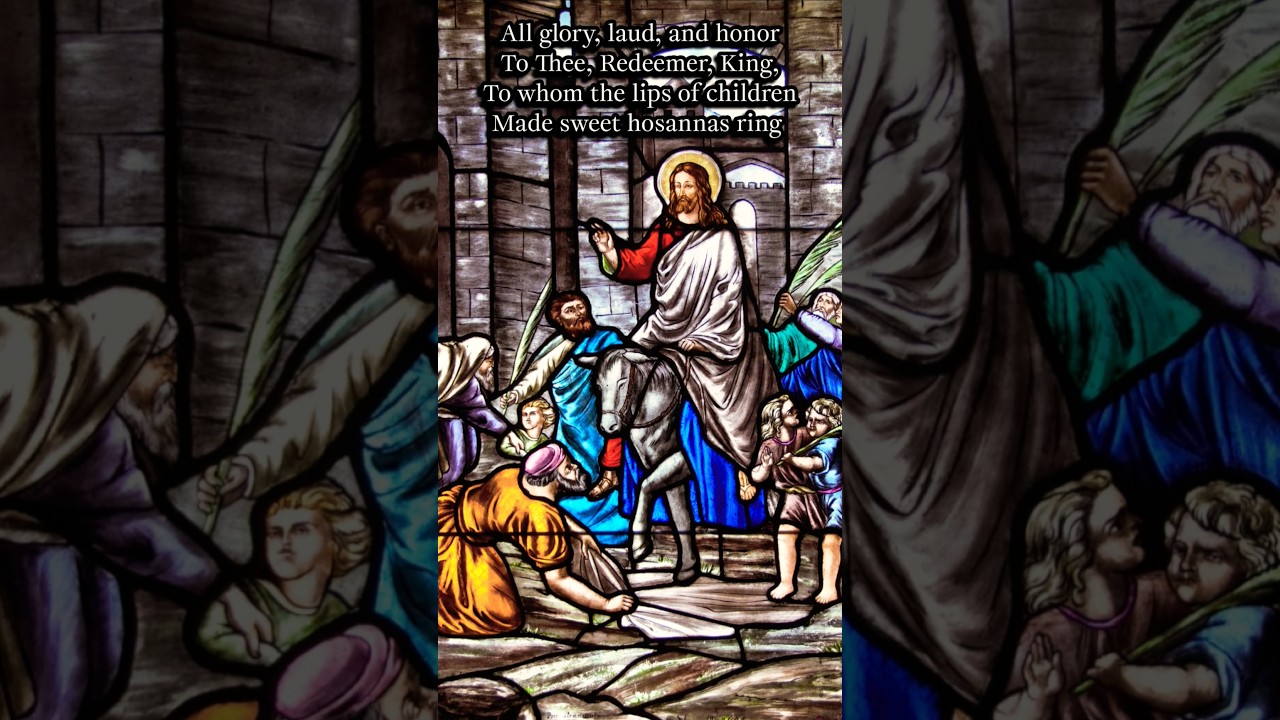 All Glory, Laud, and Honor!