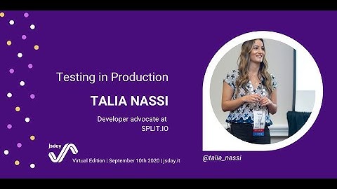 TESTING IN PRODUCTION - Talia Nassi - jsday 2020