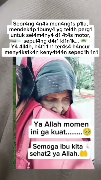 Y4 4ll4h, s4k1tny4 kehh1l4ng4n 1bu sepert1 1n1… 💔 #shorts #fypシ゚viral #trendingshorts
