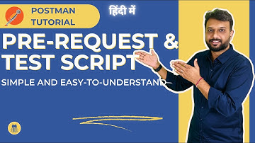 Postman Tutorial in Hindi- Pre-Request & Test Scripts Explained