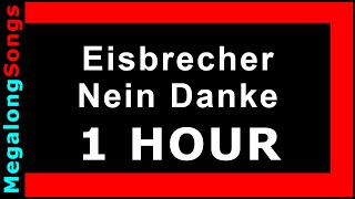 Eisbrecher - Nein Danke [1 HOUR]