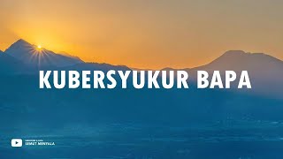 Kubersyukur Bapa, PengorbananMu | Yeshua Abraham