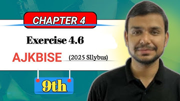 9th Class Mathematics Exercise 4.6 AJK BISE Latest Syllables 2025|AJK FOUNDATION
