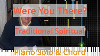 🎹Were You There?, Solo &amp; Chord, Traditional Spiritual, Synthesia Piano