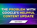 Google&#39;s Helpful Content Update Won&#39;t Solve The Problem Of Bad Content