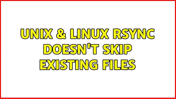 Unix & Linux: Rsync doesn