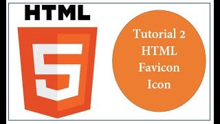 Tutorial 2 - HTML Add Favicon Icon