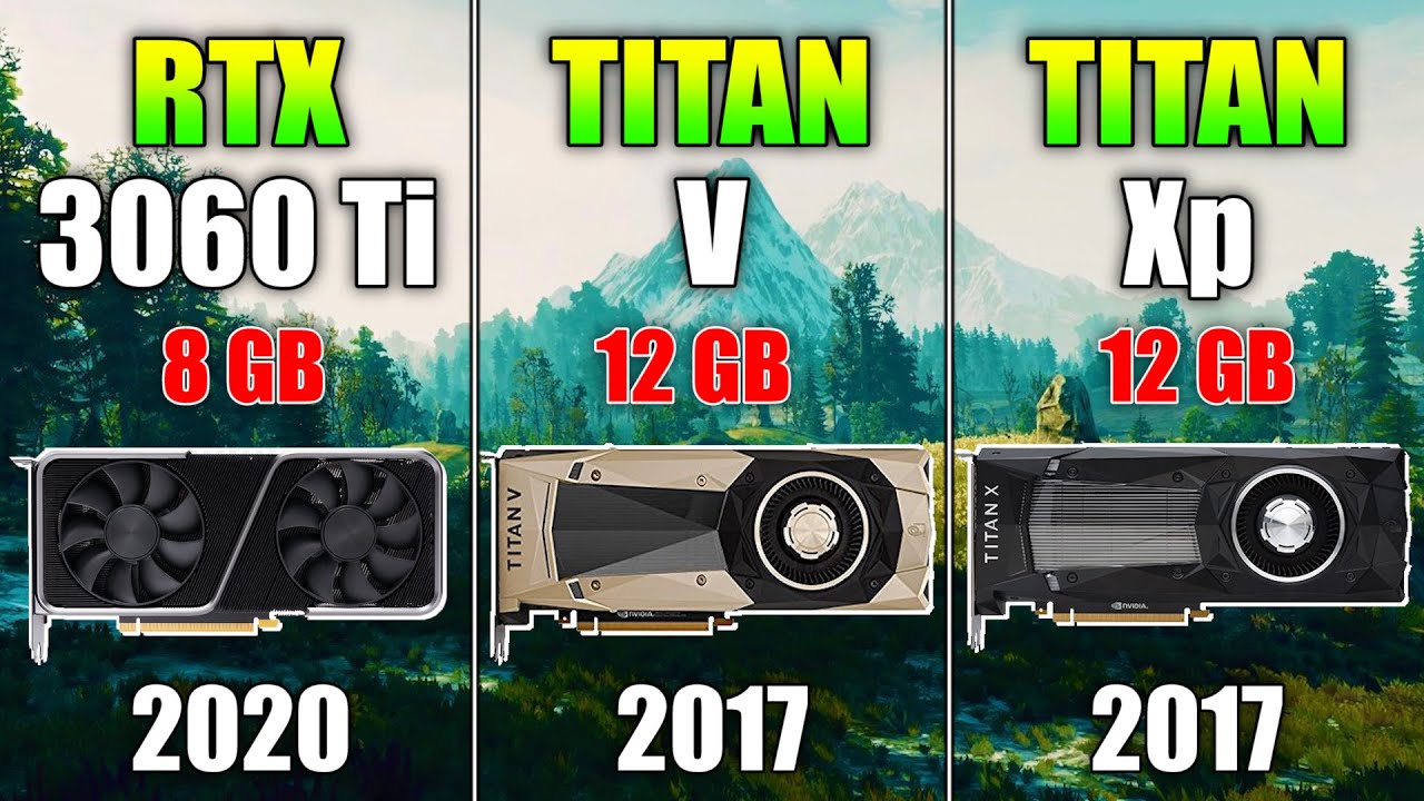 3060 8GB vs TITAN V vs TITAN Xp 12GB - YouTube