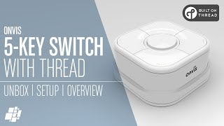 More THREAD Devices! 5-key Switch, and Contact Sensor, from Onvis.