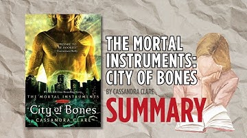 The Mortal Instruments: City of Bones by Cassandra Clare | Book Summary (Complete Book Recap)