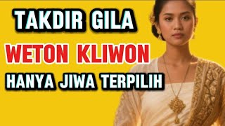 Download Lagu WETON KLIWON: Takdir Besar yang Hanya Dimiliki Jiwa Terpilih MP3