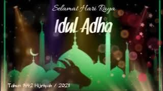 STATUS STORY WA TAKBIRAN 2021 - STORY STATUS wa idul ADHA 2021 1442 H - VIDEO UCAPAN IDUL ADHA 2021