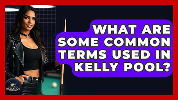 What Are Some Common Terms Used In Kelly Pool? - Billiards Hustlers