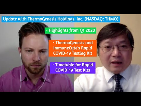 ThermoGenesis Discusses their Rapid COVID-19 Testing Kit and Provides Q1 2020 Highlights