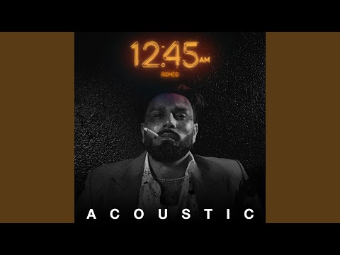 Watch 12:45 Am (Acoustic) on YouTube