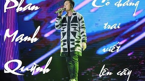 Có chàng trai khắc lên cây - Phan mạnh Quỳnh II Chung kết sing my song