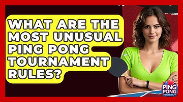 What Are The Most Unusual Ping Pong Tournament Rules? - Ping Pong Prodigy
