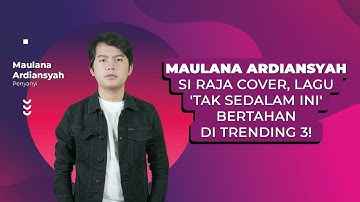 MAULANA ARDIANSYAH SI RAJA COVER, LAGU 