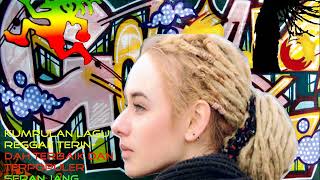 Kumpulan Lagu Reggae Best Song Terindah Terbaik Dan Terpopuler Sepanjang Masa 2017