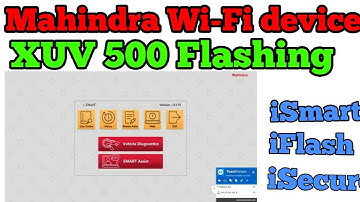 Mahindra XUV 500 Flashing with WIFI Device iFlash iSmart iSecure , Latest software Available