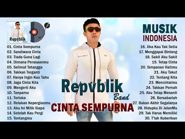 CINTA SEMPURNA ~ REPVBLIK Band Full Album ~ TERBAIK ~ Lagu Indonesia Terpopuler 2023 VIRAL TIKTOK class=