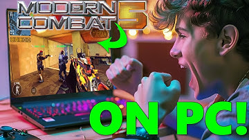 how to play Modern Combat 5 on PC