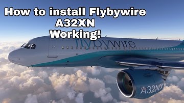 How To install FlybyWire A32XN | working stable release | New patch | MSFS 2020 |