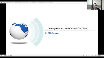 Development of UHVDC/UHVAC in China & Global Energy Interconnection | Qing He | Smart Grid Seminar