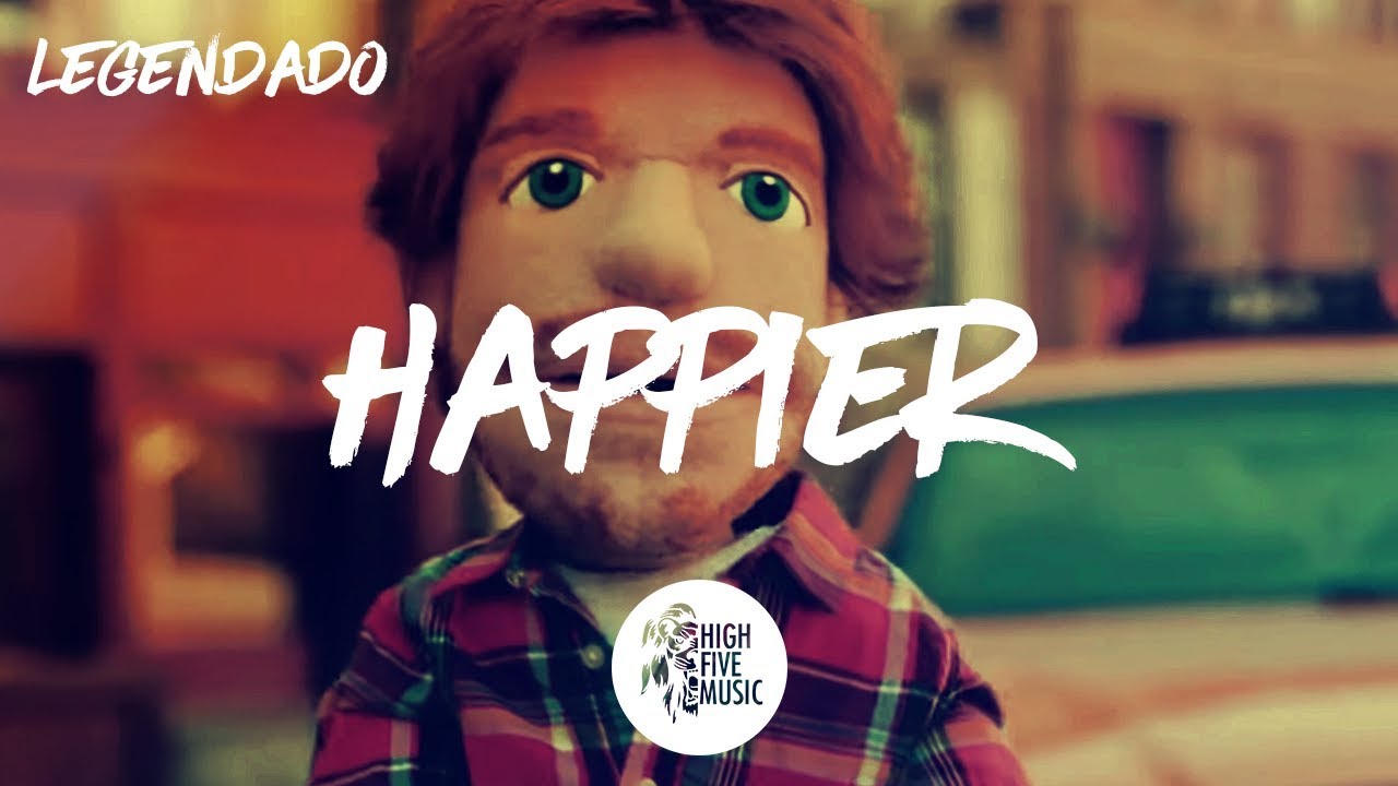 Ed Sheeran Happier Traducao Youtube