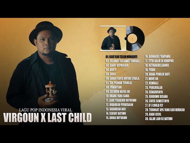Lagu Terbaru Virgoun X Last Child [Full Album] 2023 Viral - Lagu Pop Indonesia Terbaru 2023 Hits class=