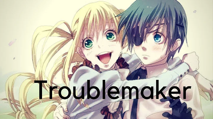 Ciel x Lizzy Troublemaker AMV