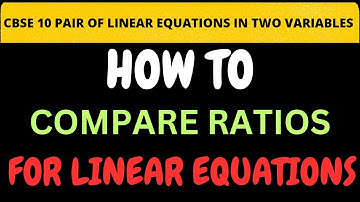 COMPARING RATIOS TO FIND INTERSECTING, COINCIDENT OR PARALLEL LINES EQUATIONS  | CBSE 10 (2023-2024)