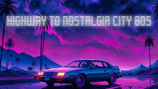 Highway to Nostalgia City: Synthwave/Retrowave 80s