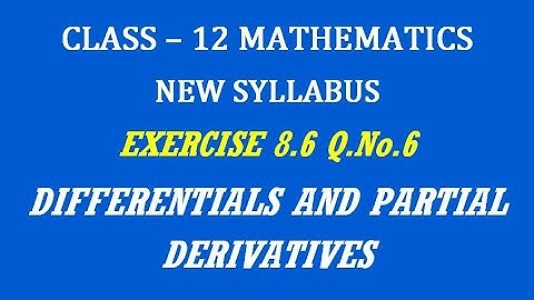 TN 12th Maths / Differentials and Partial Derivatives / Exercise 8.6 Q.No. 6
