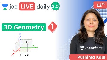 JEE: 3D Geometry L1 | Unacademy JEE | IIT JEE Maths | Purnima Kaul
